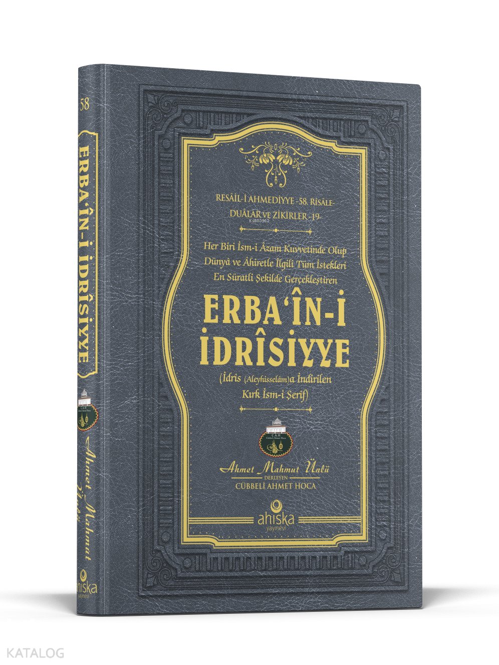 Erba‘în-i İdrîsiyye - Ahmet Mahmut Ünlü