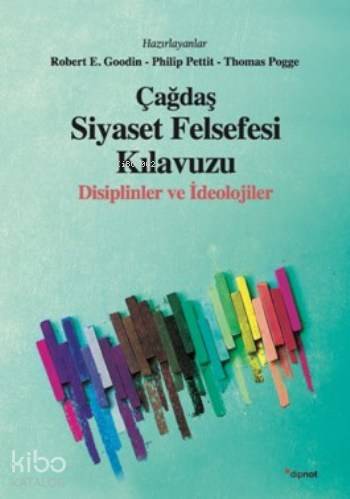 Çağdaş Siyaset Felsefesi Klavuzu - Robert E. Goodin, Philip Pettit, Thomas Pogge