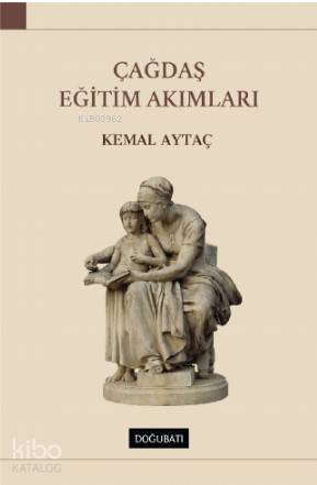 Çağdaş Eğitim Akımları - Kemal Aytaç