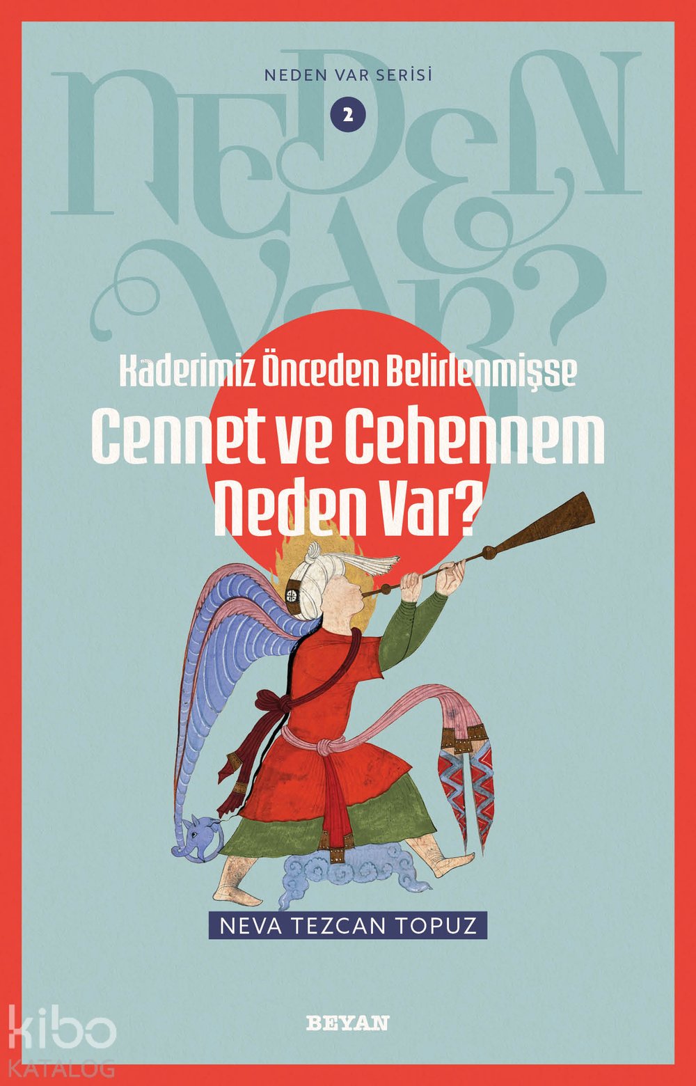 Kaderimiz Önceden Belirlenmişse Cennet ve Cehennem Neden Var?