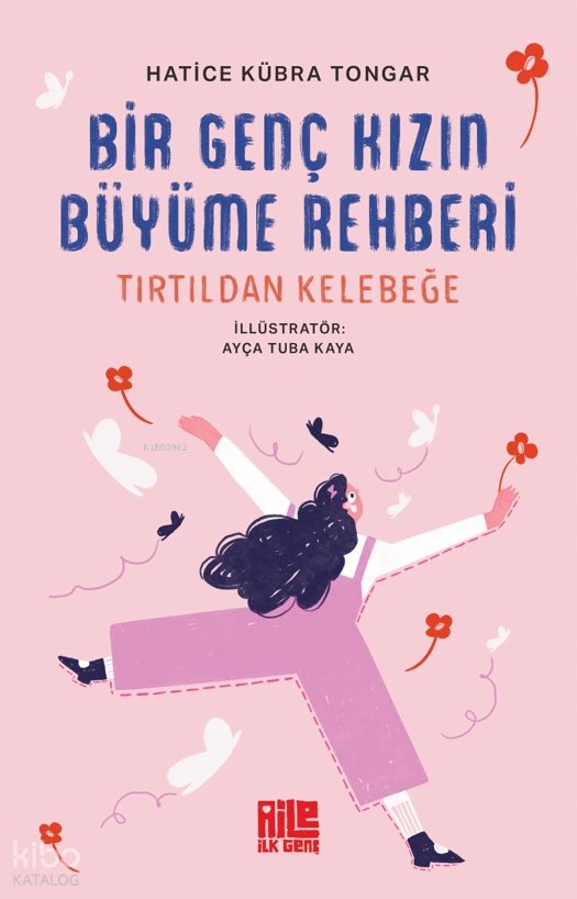 Bir Genç Kızın Büyüme Rehberi - Hatice Kübra Tongar