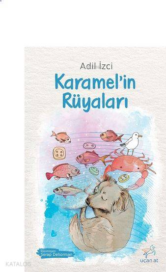 Karamel'in Rüyaları - Adil İzci