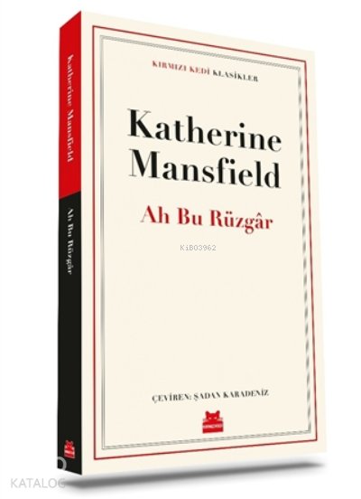 Ah Bu Rüzgar - Katherine Mansfield