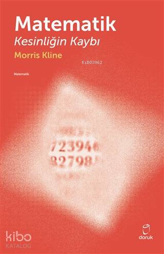 Matematik Kesinliğin Kaybı - Morris Kline