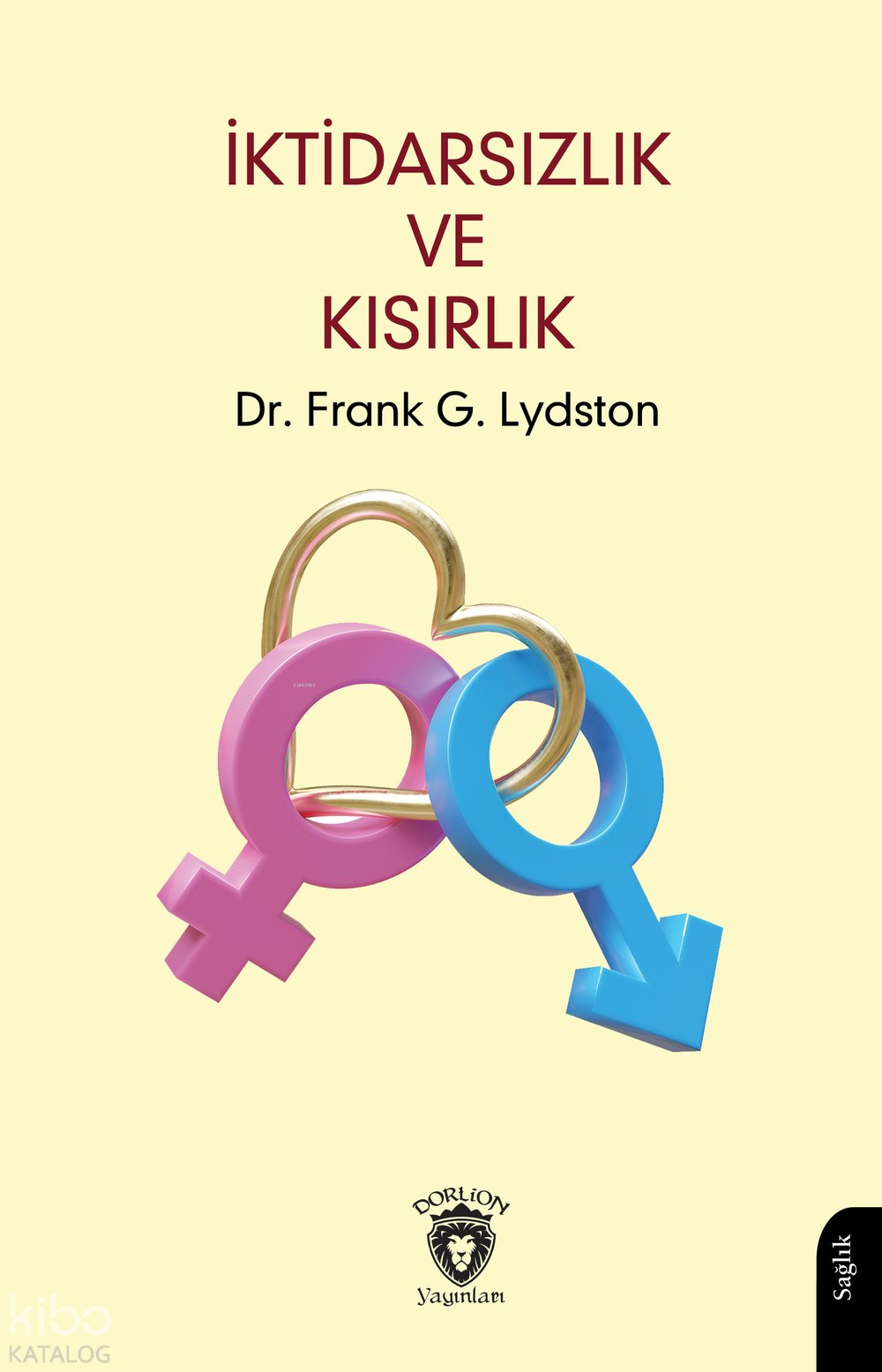 İktidarsızlık ve Kısırlık - Frank Lydston