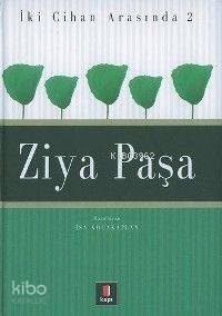 İki Cihan Arasında 2 - Ziya Paşa - İsa Kocakaplan