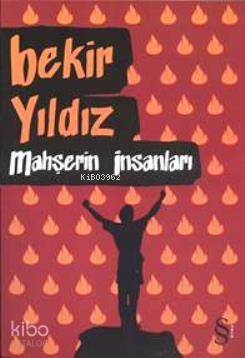 Mahşerin İnsanları - Bekir Yıldız