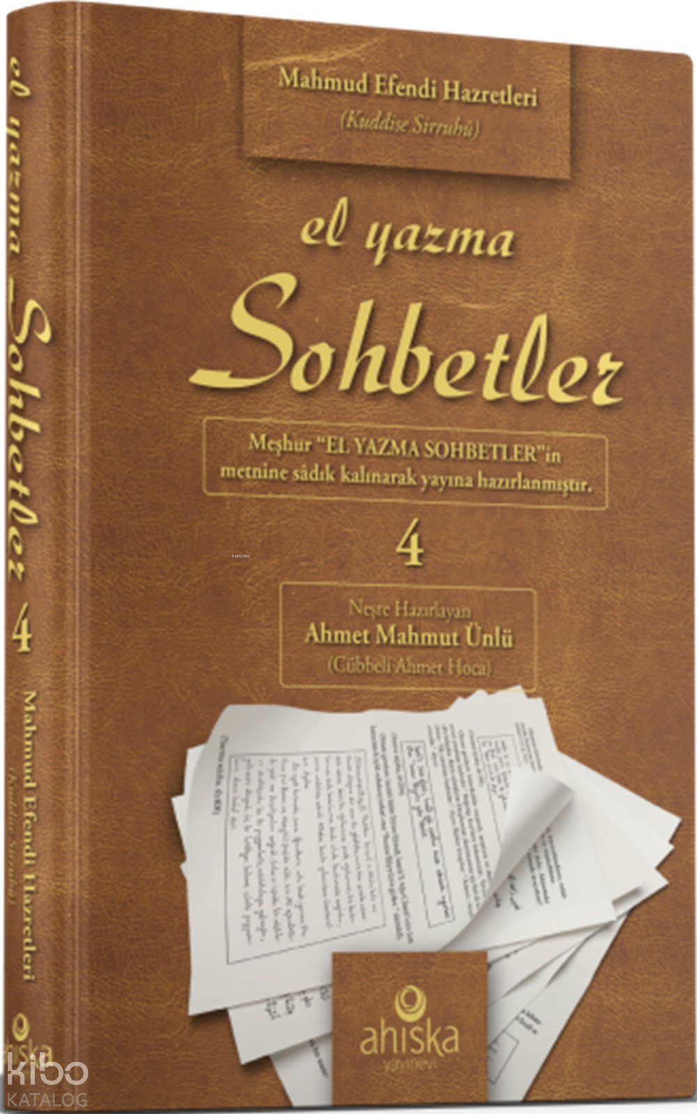 El Yazma Sohbetler 4. Cilt (Ciltli) - Mahmud Ustaosmanoğlu