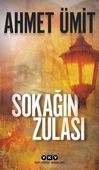 SOKAĞIN ZULASI - AHMET ÜMİT