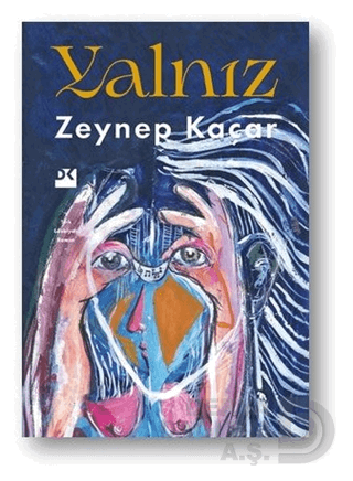 YALNIZ / ZEYNEP KAÇAR