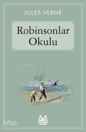 Robinsonlar Okulu - Jules Verne