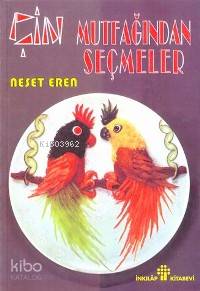 Çin Mutfağından Seçmeler - Neşet Eren