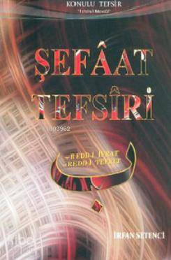 Şefaat Tefsiri - Redd-i İfrat, Redd-i Tefrit