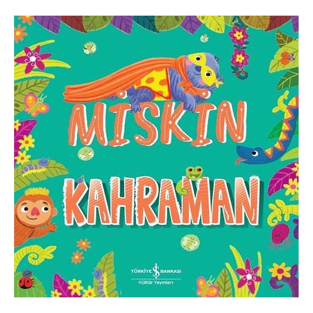 MİSKİN KAHRAMAN