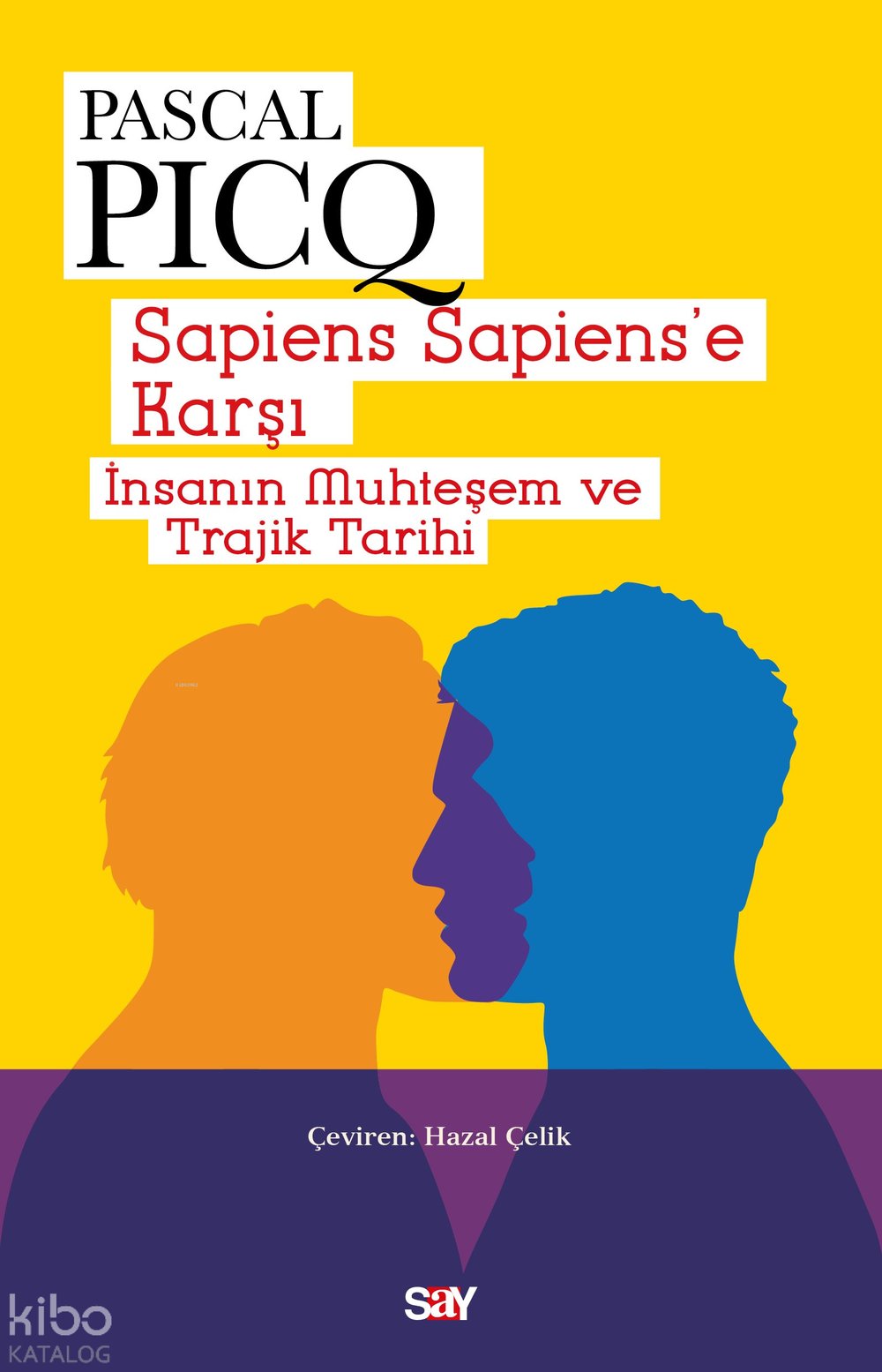 Sapiens Sapiens’e Karşı