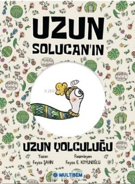 Uzun Solucanın Uzun Yolculuğu - Feyza Şahin