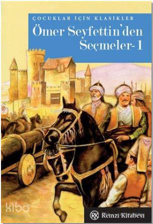 Ömer Seyfettin'den Seçmeler-1