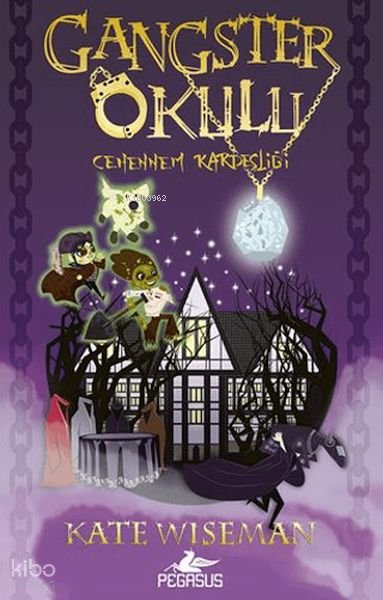 Gangster Okulu - Cehennem Kardeşliği 2. Kitap