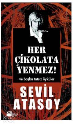 Her Çikolata Yenmez - Sevil Atasoy