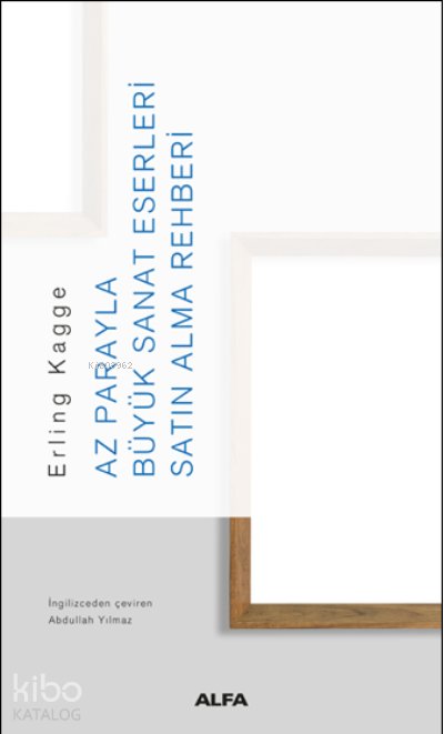 Az Parayla Büyük Sanat Eserleri Satın Alma Rehberi - Kolektif