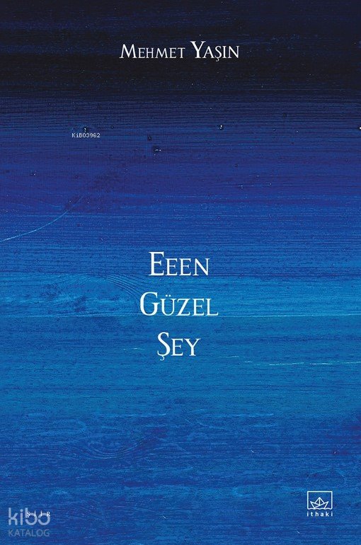 Eeen Güzel Şey - Mehmet Yaşın