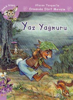 Afacan Tavşanla Ormanda Dört Mevsim - Yaz Yağmuru - Jeanne Hiver