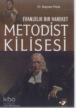 Evanjelik Bir Hareket Metodist Kilisesi - Bayram Polat
