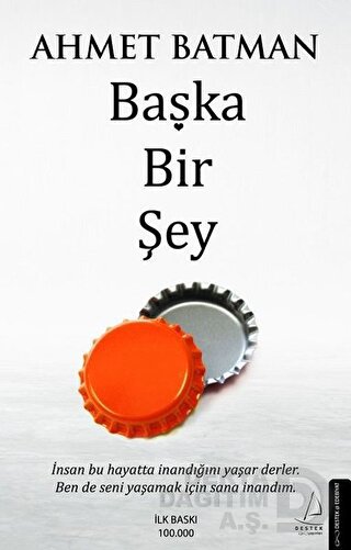BAŞKA BİR ŞEY / AHMET BATMAN