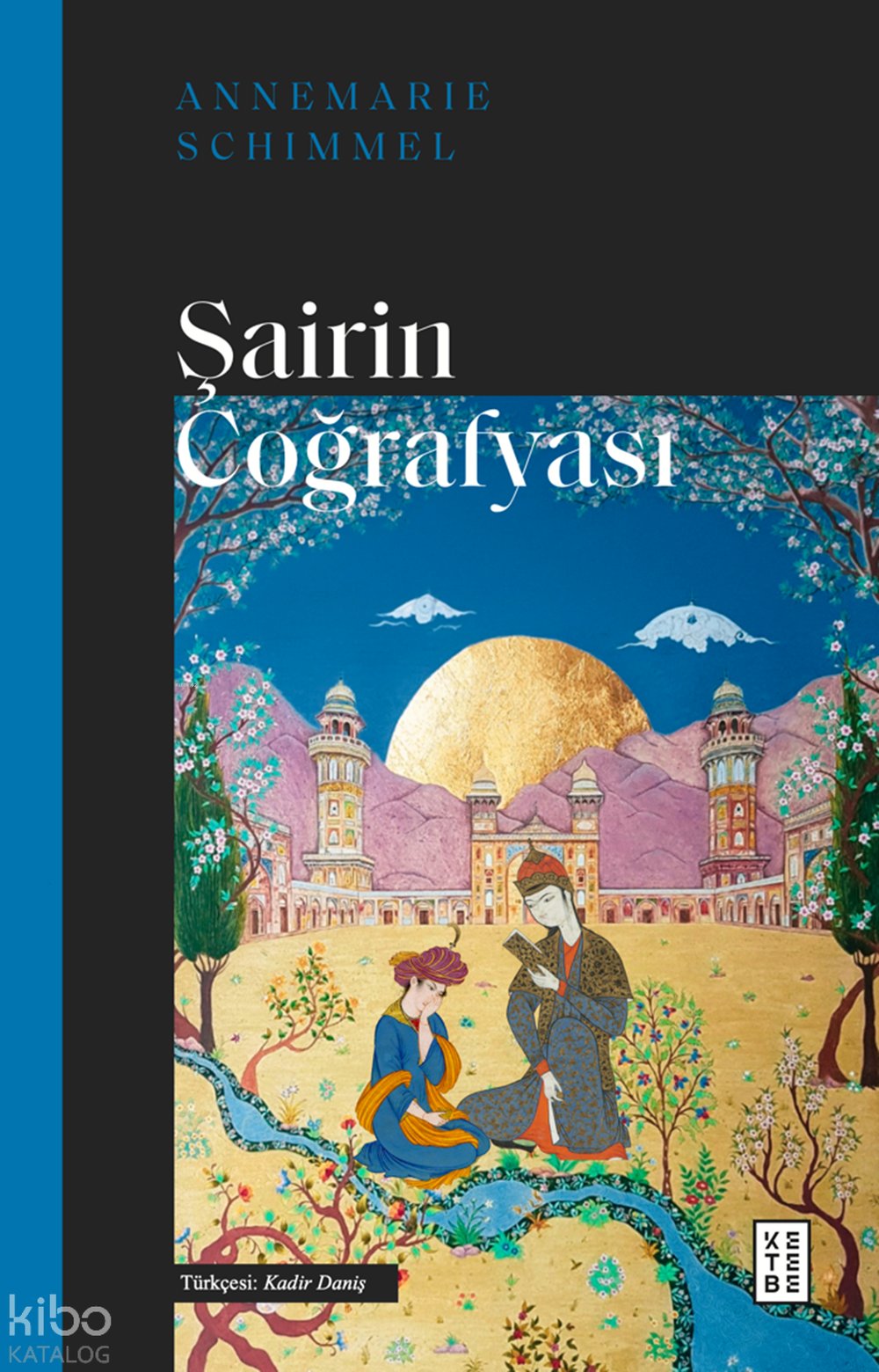 Şairin Coğrafyası - Annemarie Schimmel