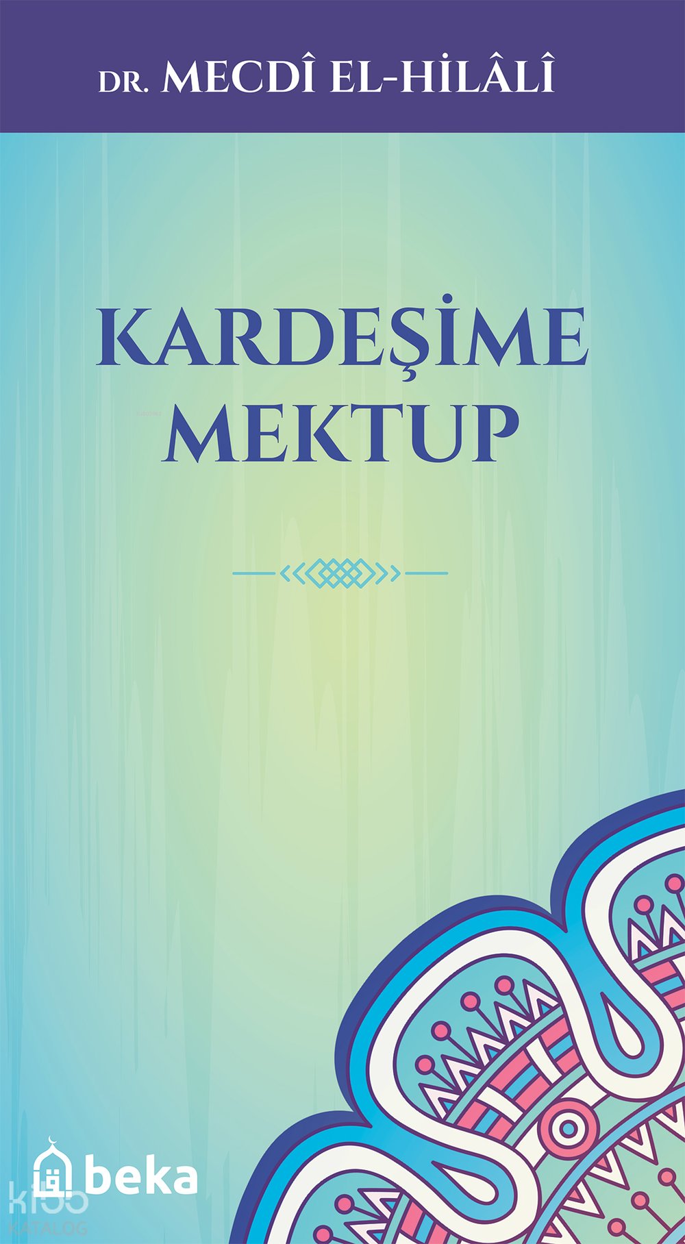 Kardeşime Mektup - Mecdi El-Hilali
