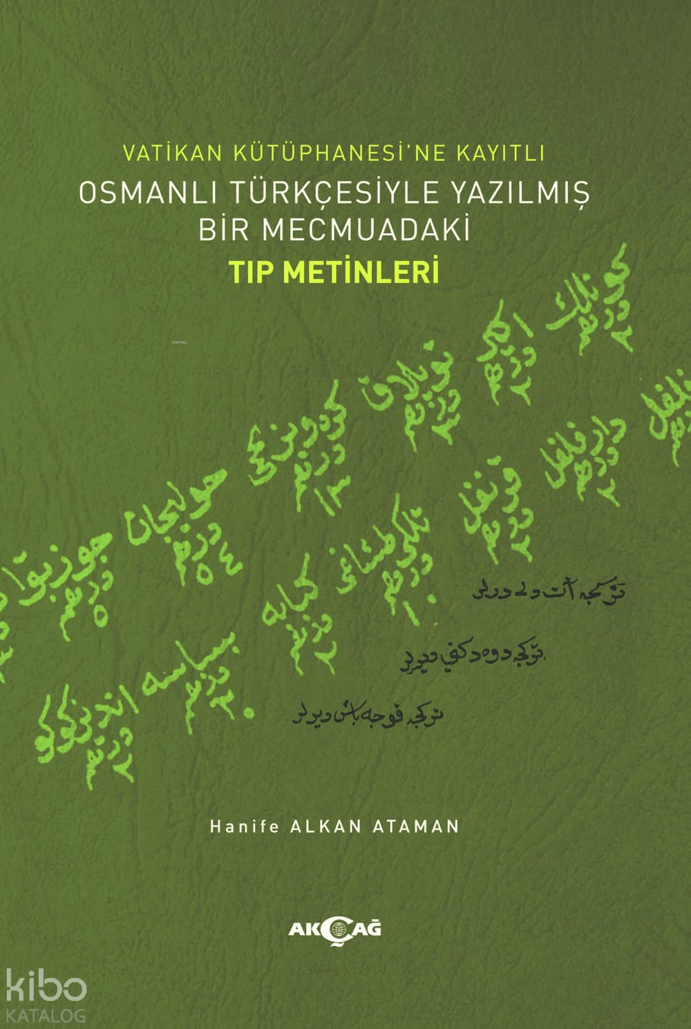 Vatikan Kütüphanesi’ne Kayıtlı Osmanlı Türkçesiyle Yazılmış Bir Mecmuadaki Tıp Metinleri