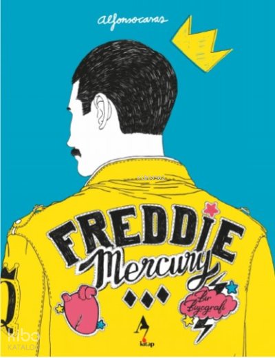 Freddie Mercury – Bir Biyografi - Alfonso Casas