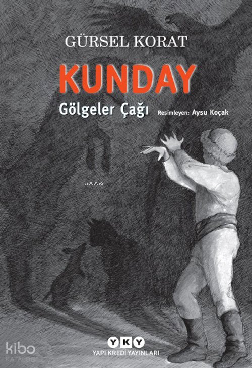 Kunday – Gölgeler Çağı - Gürsel Korat