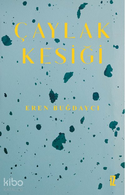 Çaylak Kesiği - Eren Buğdaycı