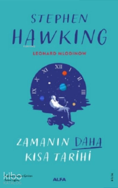 Zamanın Daha Kısa Tarihi - Stephen Hawking, Leonard Mlodinow