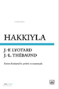 Hakkıyla - Jean François Lyotard, Jean Loup Thebaud