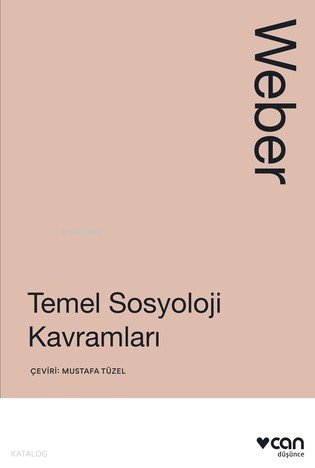 Temel Sosyoloji Kavramları - Max Weber