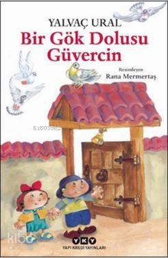 Bir Gök Dolusu Güvercin - Yalvaç Ural