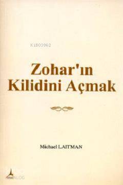 Zohar'ın Kilidini Açmak - Michael Laitman