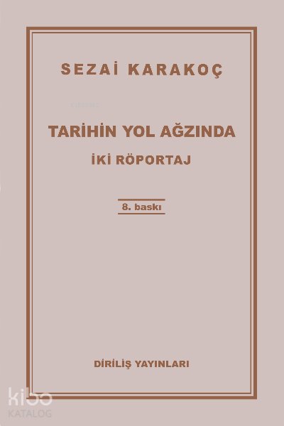 Tarihin Yol Ağzında - Sezai Karakoç