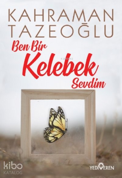 Ben Bir Kelebek Sevdim