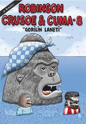 Robinson Cruose & Cuma - 8 - Gürcan Yurt