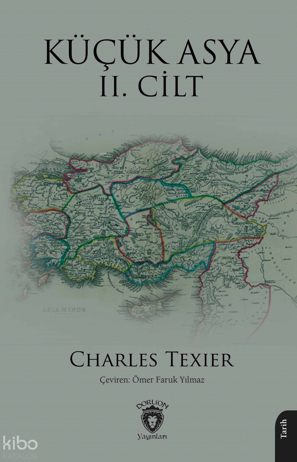 Küçük Asya II. Cilt - Charles Texier