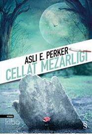 Cellat Mezarlığı - Aslı E. Perker