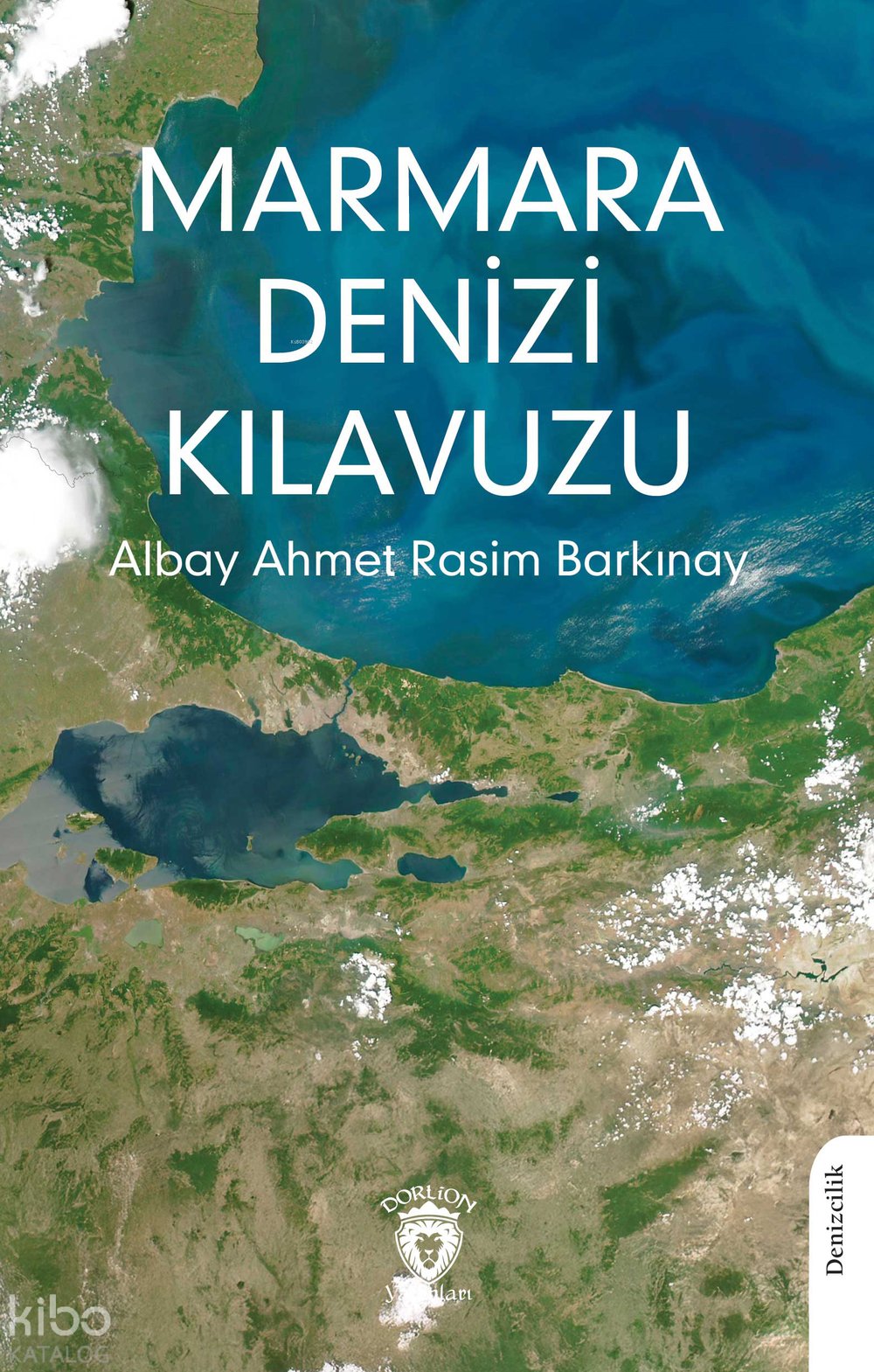 Marmara Denizi Kılavuzu - Albay Ahmet Rasim Barkınay