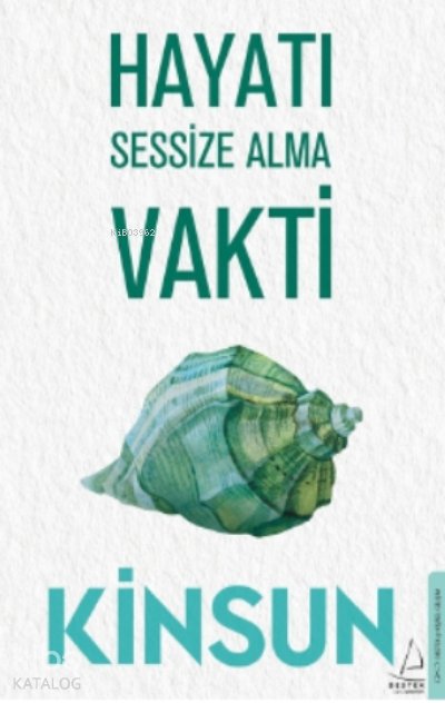 Hayatı Sessize Alma Vakti - Kinsun 
