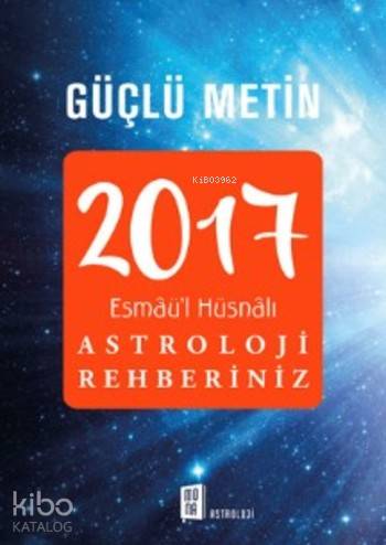 2017 Esmâü'l Hüsnâlı Astroloji Rehberiniz - Güçlü Metin