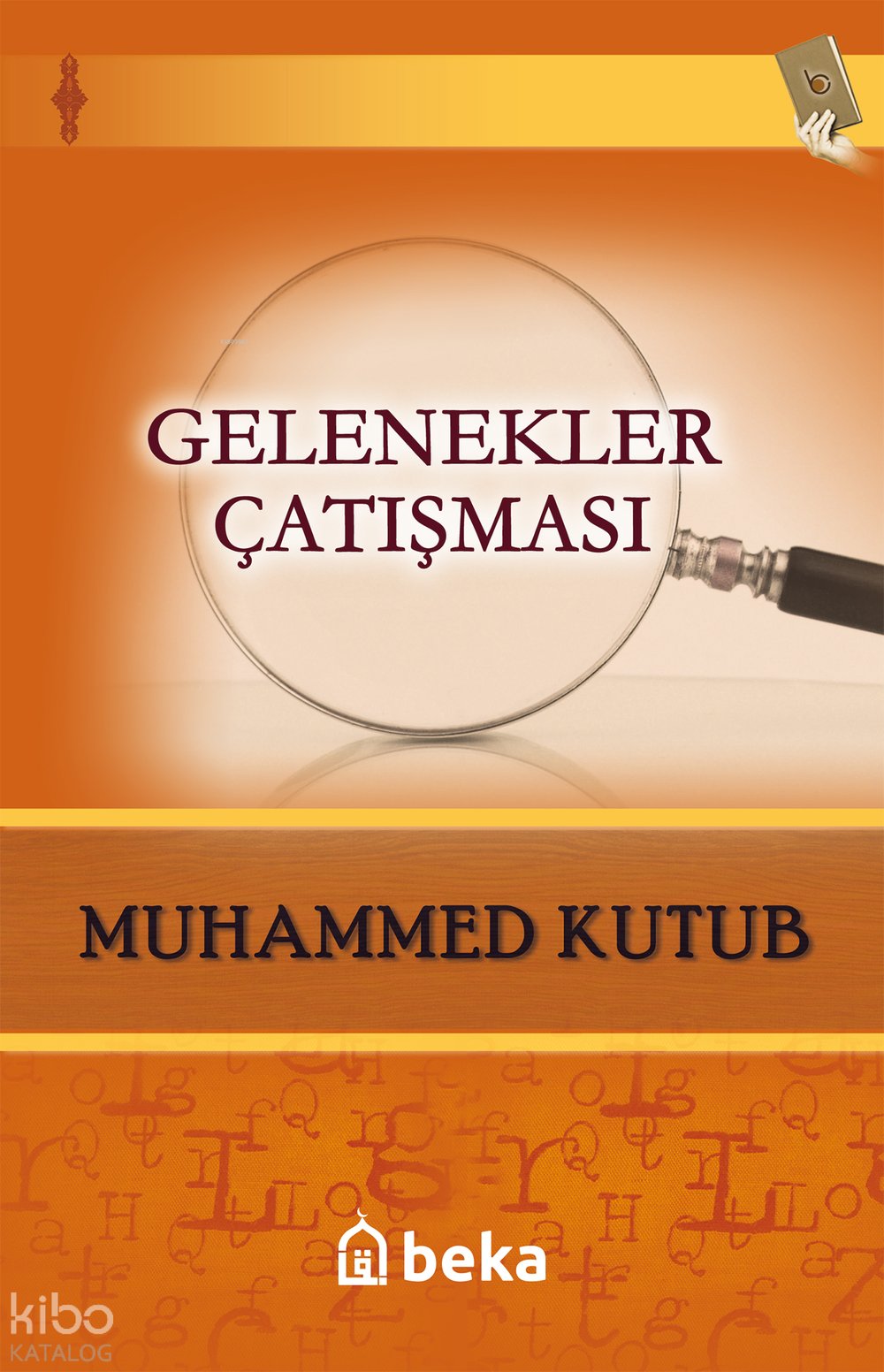 Gelenekler Çatışması - Muhammed Kutub