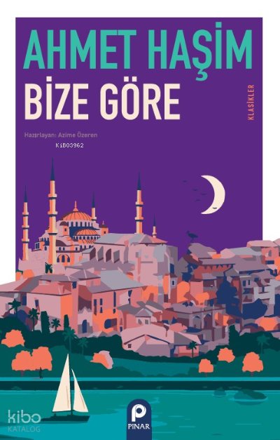 Bize Göre - Ahmet Haşim
