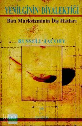 Yenilginin Diyalektiği - Russell Jacoby